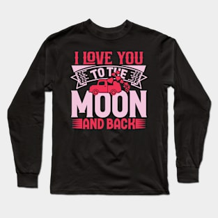 I love you to the moon and back valentine’s day for couples Long Sleeve T-Shirt